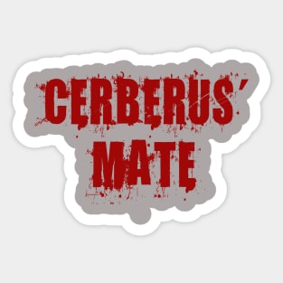 I Am The Mate of Cerberus: Funny Greek Mythology Design Sticker